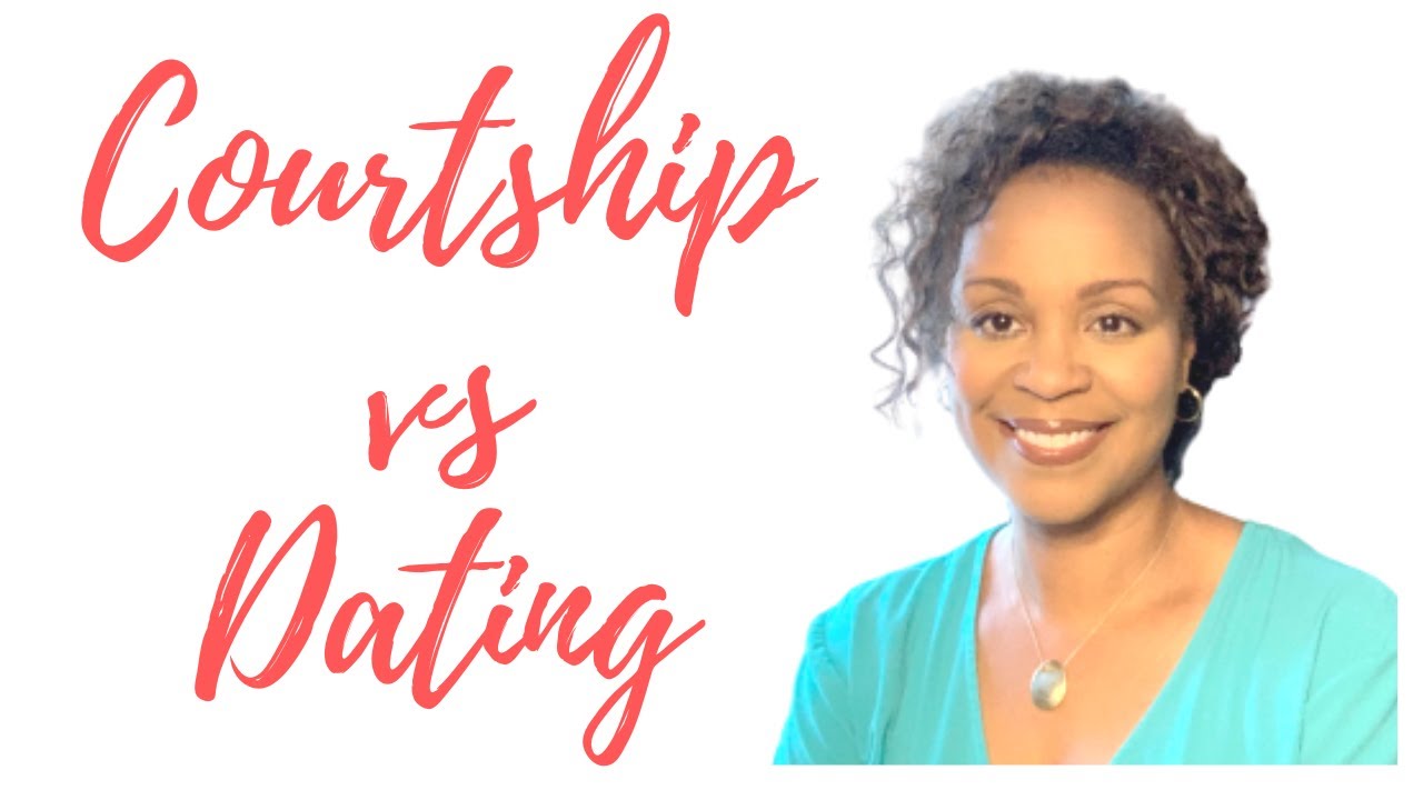 Courtship vs. Dating