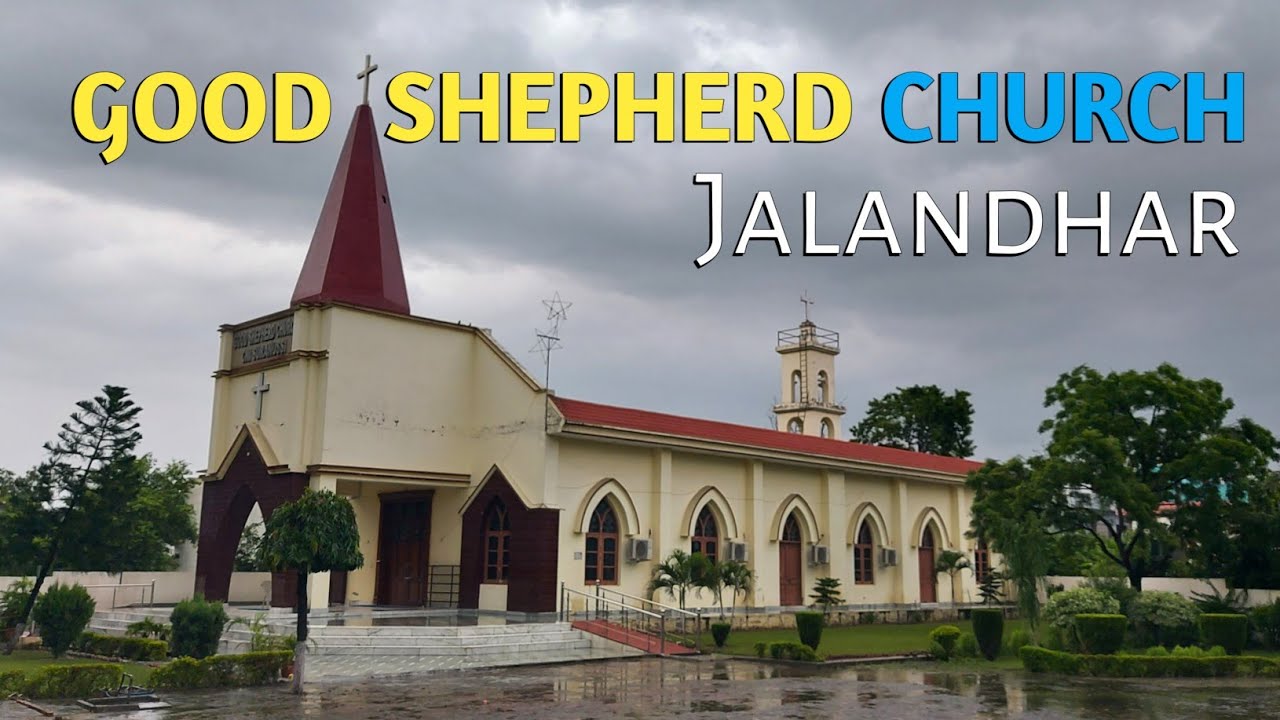 Good Shepherd Church Of Jalandhar | Christian Community In Punjab | Famous Church In India