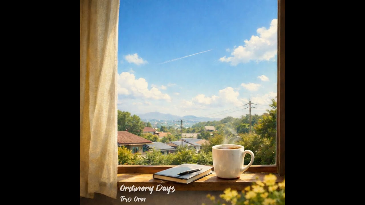 Ordinary Days - 트리오 오른(Trio Orn)