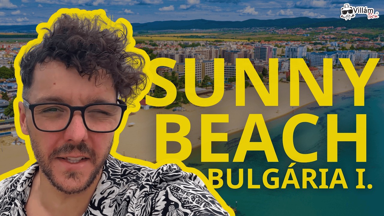 Felfedezz&uuml;k Sunny Beachet! - Bulg&aacute;ria I. r&eacute;sz | Vill&aacute;mt&uacute;ra