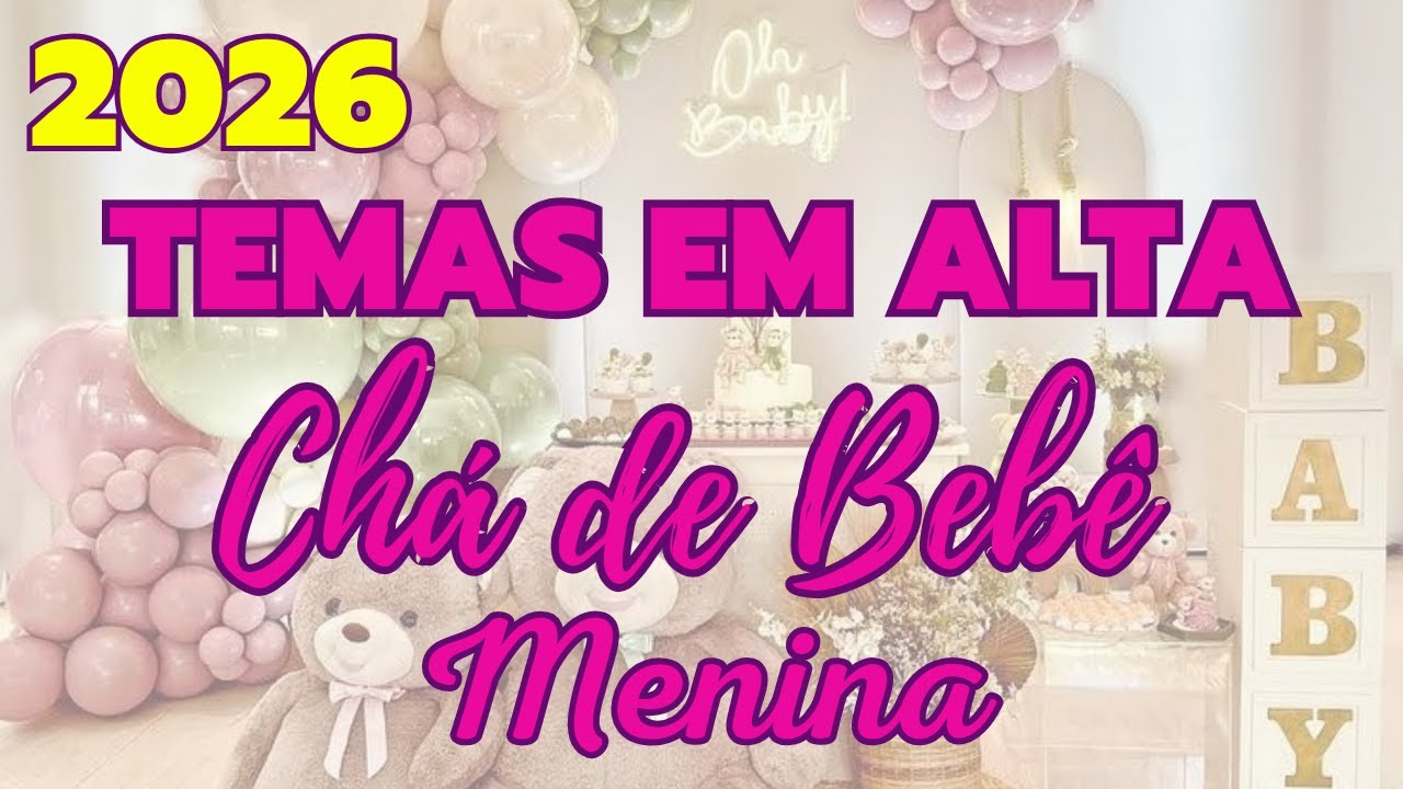 Decoração para CHÁ DE BEBÊ Menina - Tendências 2026