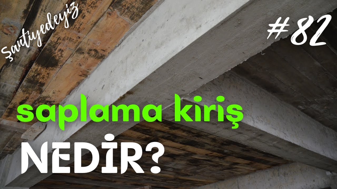 #82 Saplama Kiriş Nedir ve Neden Yapılır? | Şantiyedeyiz
