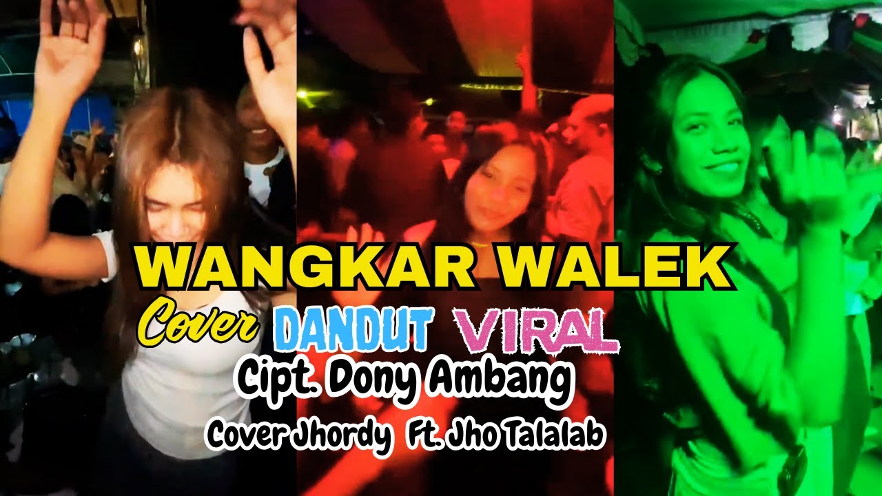 LAGU DANGDUT VIRAL WANGKAR WALEK Cipt. Dony Ambang Voc. Jhordy