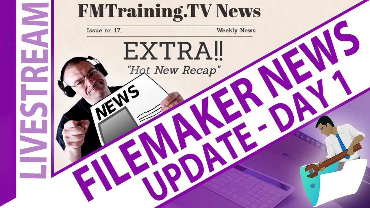 FileMaker 19.6 Release Livestream Day 1 - Claris FileMaker 19.6 Overview Summary Day 1