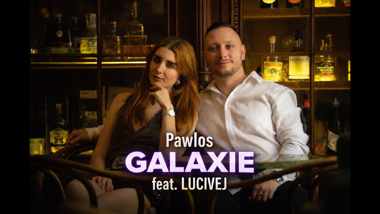 Pawlos - Galaxie feat. LUCIVEJ (Prod. Dj Feri)