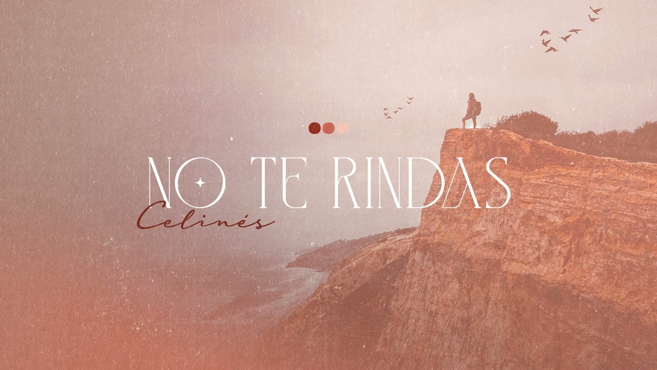 Celinés - No Te Rindas (Versión Acústica)