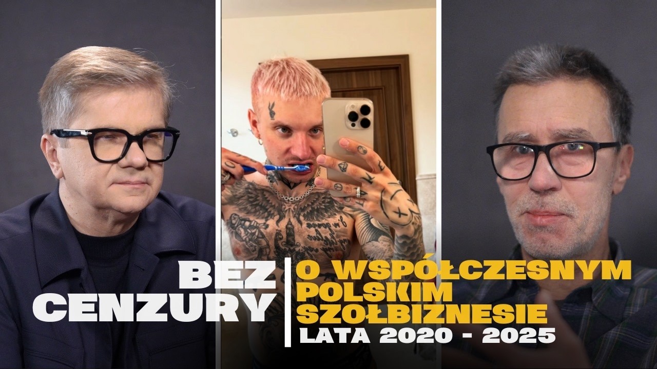 BEZ CENZURY O WSPÓŁCZESNYM POLSKIM SZOŁBIZNESIE. LATA 2020 - 2025 #8