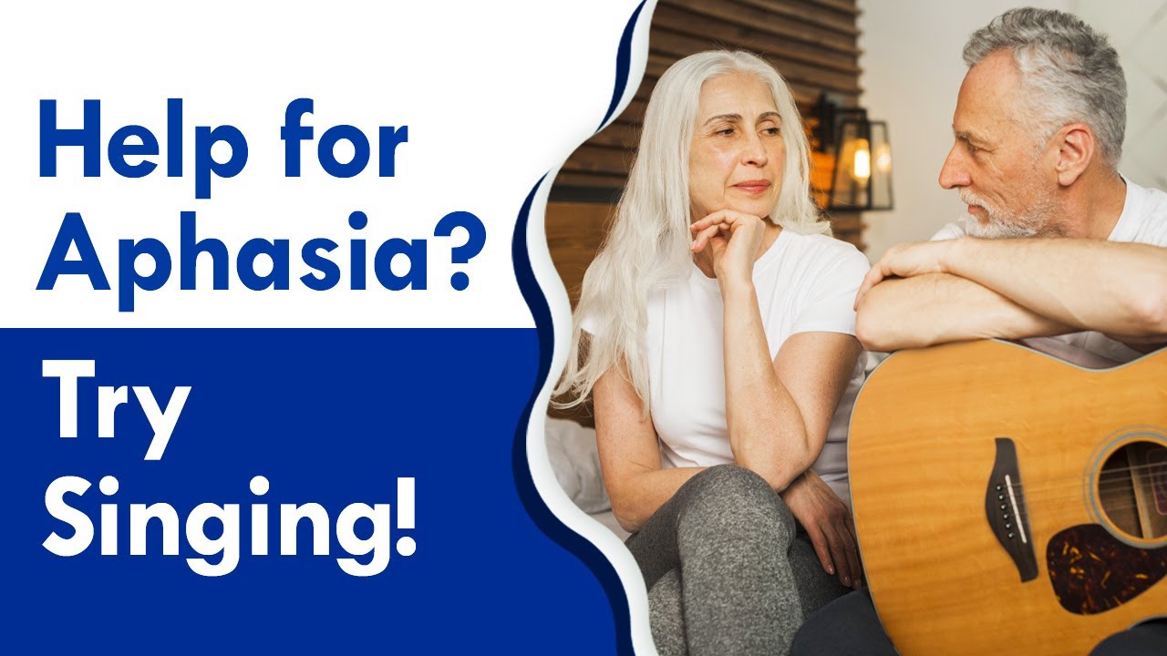 Sing to Help with Aphasia!