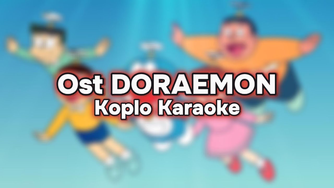 Ost Doraemon Koplo Karaoke
