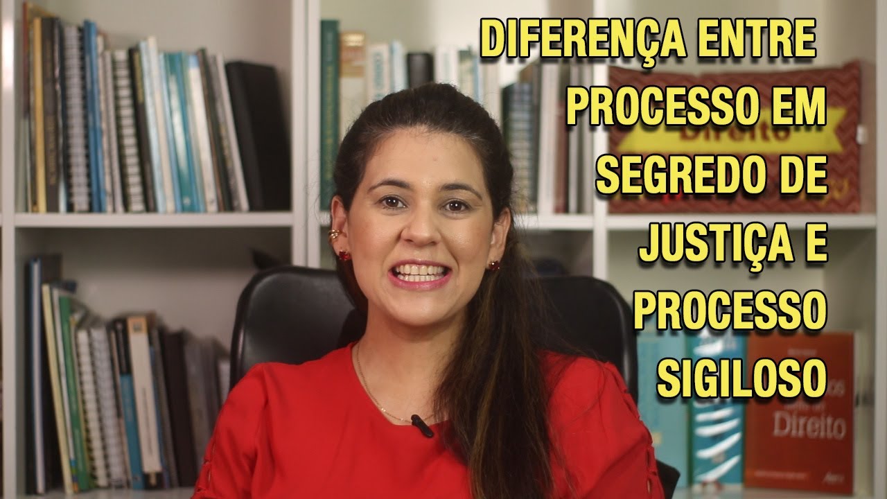 DIFEREN&Ccedil;A ENTRE PROCESSO EM SEGREDO DE JUSTI&Ccedil;A E SIGILOSO.