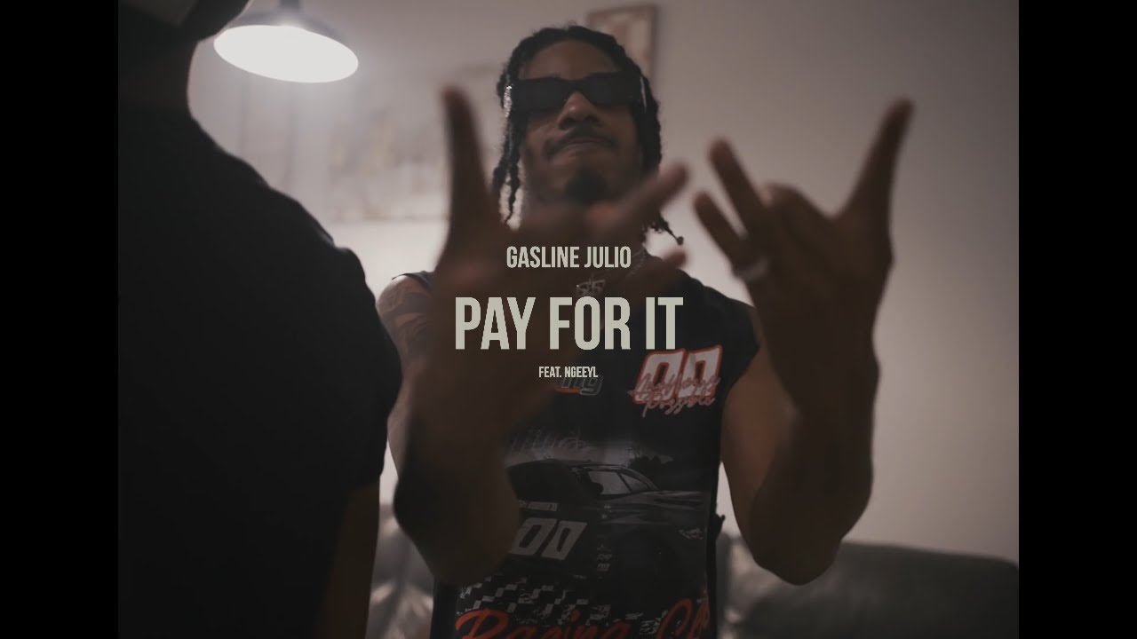 Gasline Julio x NGeeYL - Pay 4 It (shot by @ganktowndurt)