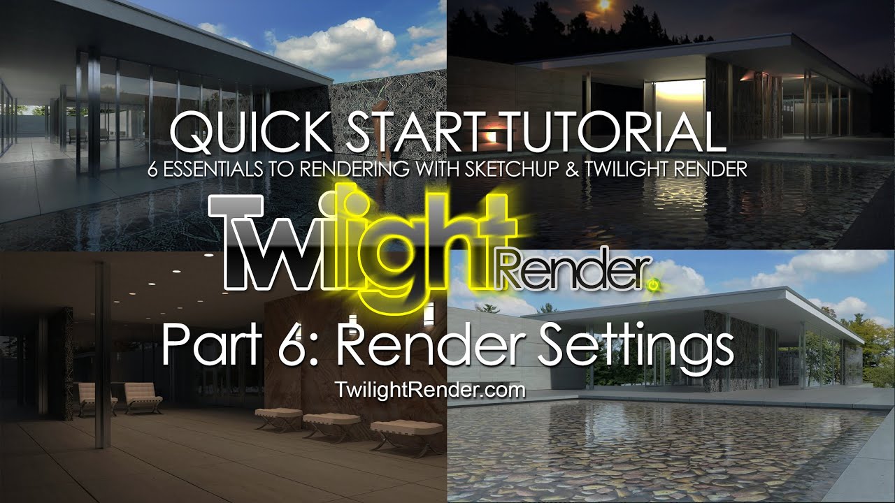 Rendering in SketchUp with Twilight Render Pro Part 6 : Render Settings