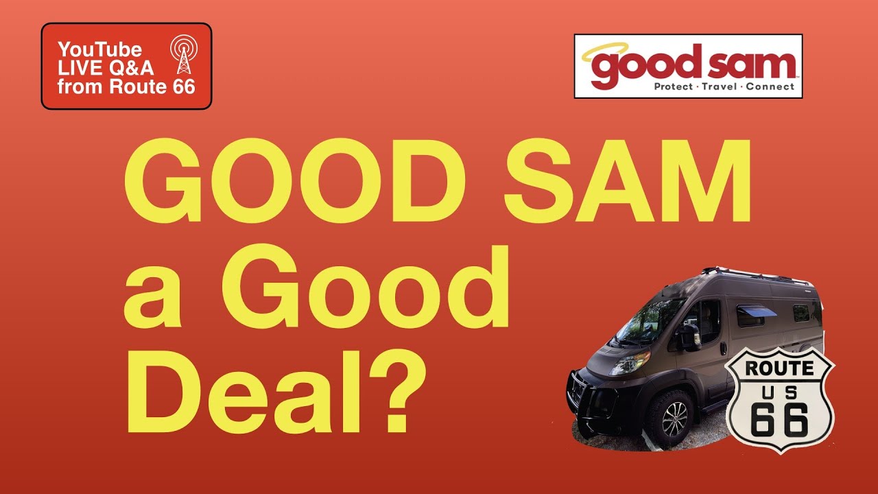GOOD SAM RV CLUB 🚐  a GOOD DEAL? YouTube LIVE 
