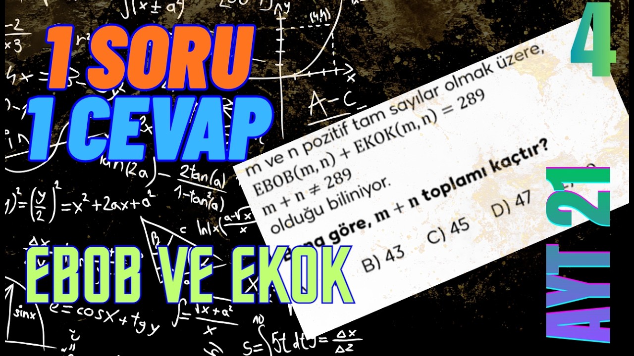 4. AYT 2021 - ÇIKMIŞ EBOB EKOK SORUSU