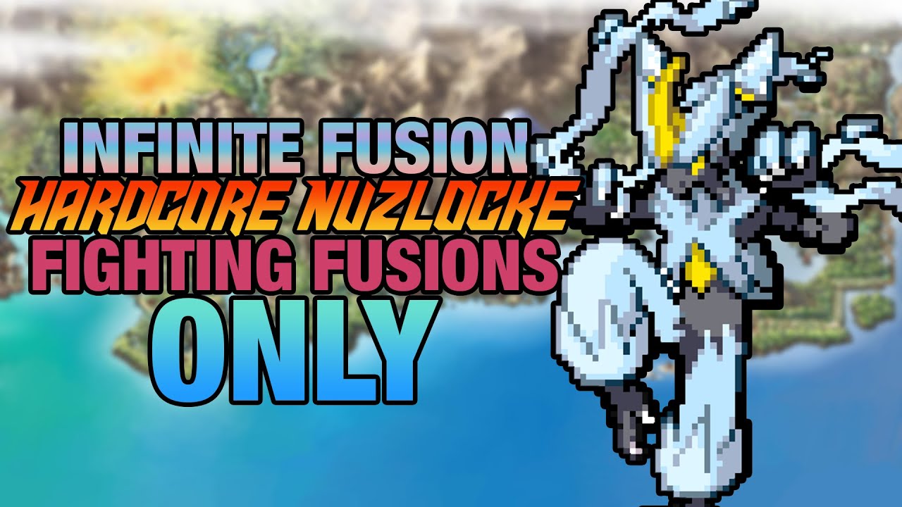 Pokemon Infinite Fusion Hardcore Nuzlocke - Fighting Fusions ONLY