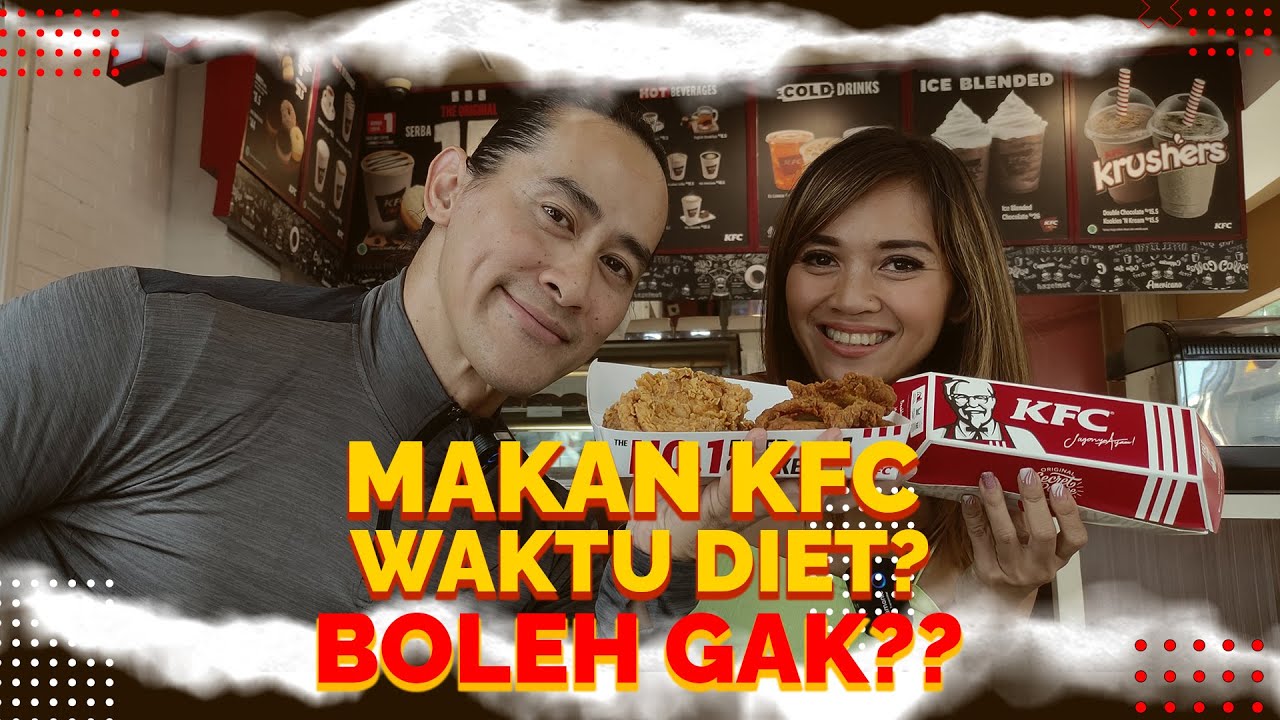SIASAT MAKAN KFC KETIKA DIET KETAT!