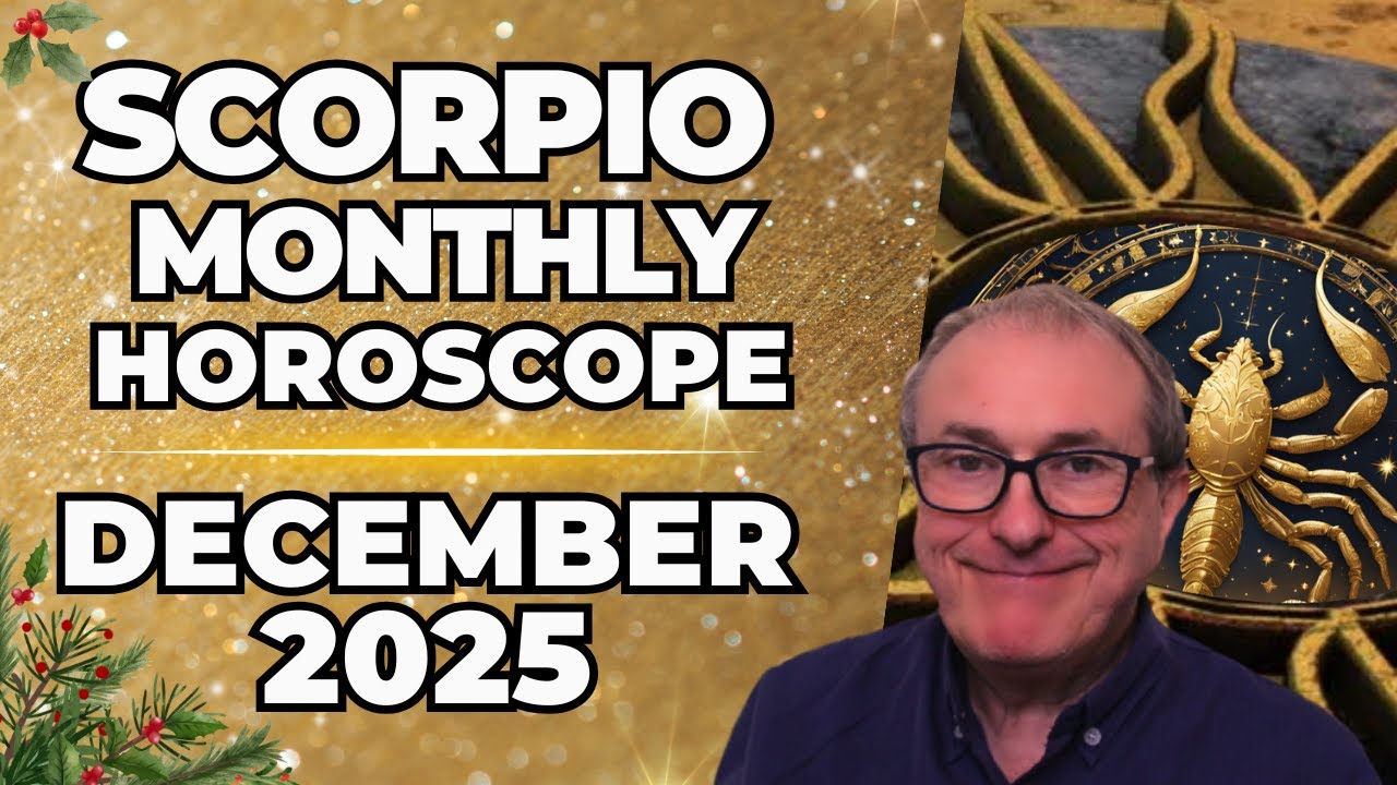 Scorpio December 2025 Horoscope ♏ Monthly Astrology Forecast | Patrick Arundell Astrology