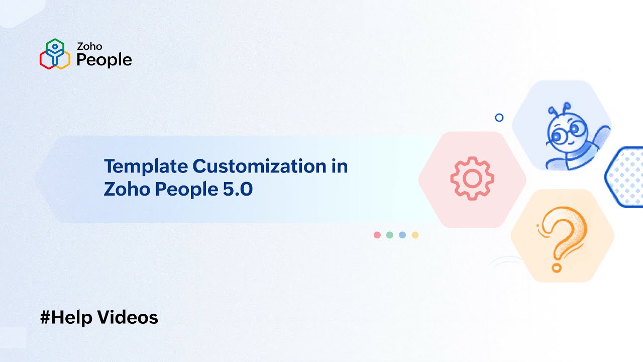 Template Customization in Zoho People 5.0 | Help Videos | Zoho People
