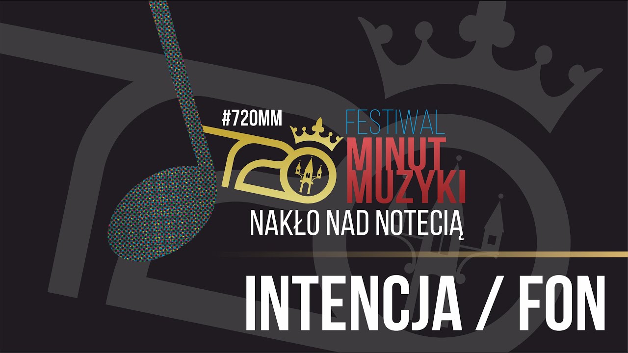 INTENCJA/FON / Festiwal 720 MINUT MUZYKI #720MM