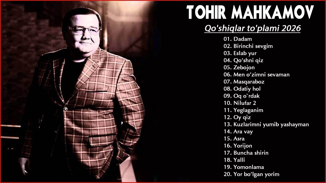 Tohir Mahkamov - Barcha qo'shiqlari to'plami | Тохир Махкамов - Барча кушиклари туплами