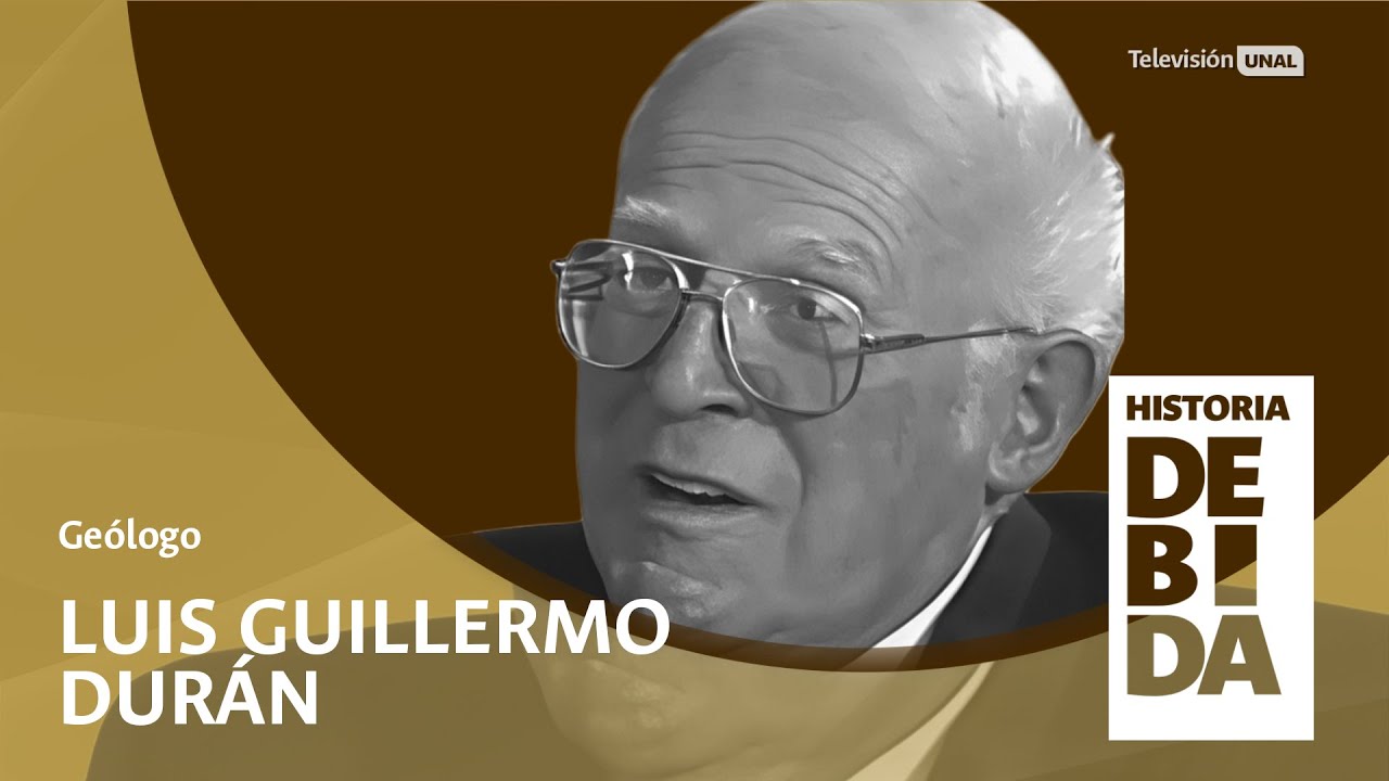 📺 Historia Debida Luis Guillermo Durán | Televisión UNAL