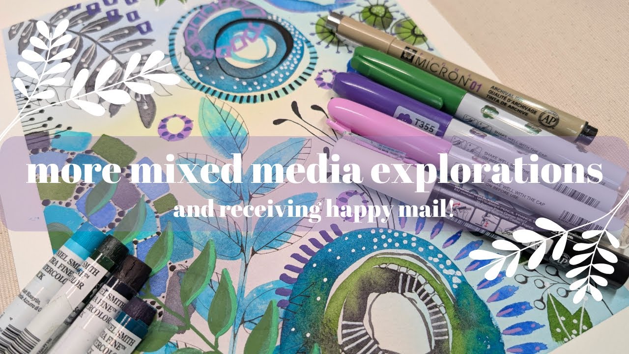 My Mixed Media Adventures Continue | And Sharing Some Happy Mail I Received!