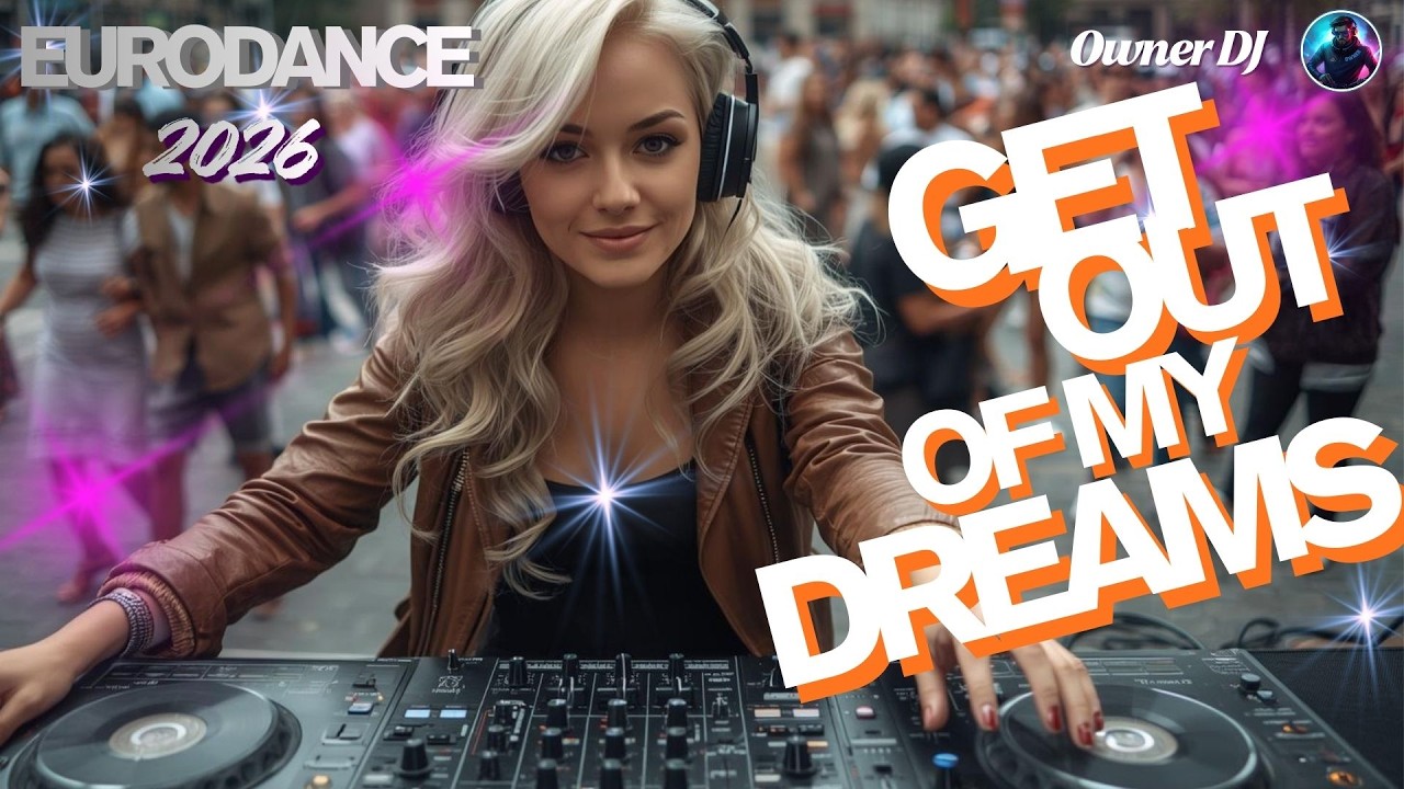 Owner DJ - Get Out of My Dreams (Eurodance Mix) - #eurodance  #remix #electronicmusic #theownerdj