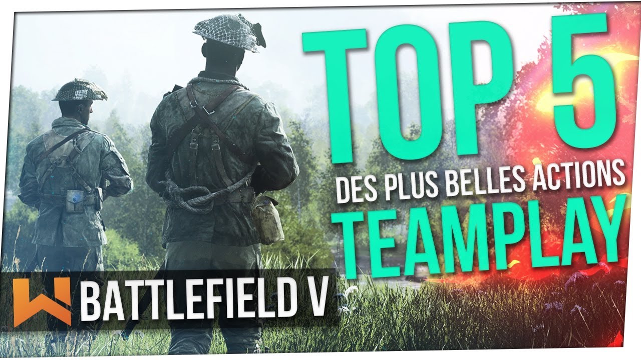 Vos Meilleures Actions Teamplay sur Battlefield 5 | TOP 5. Ep.7