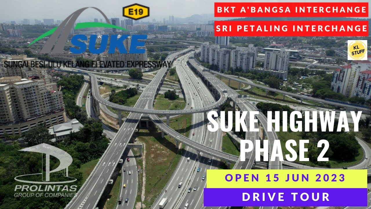SUKE HIGHWAY Phase 2 | B. Antarabangsa Interchange ⇒ Sri Petaling Interchange | Launched 15/06/2023