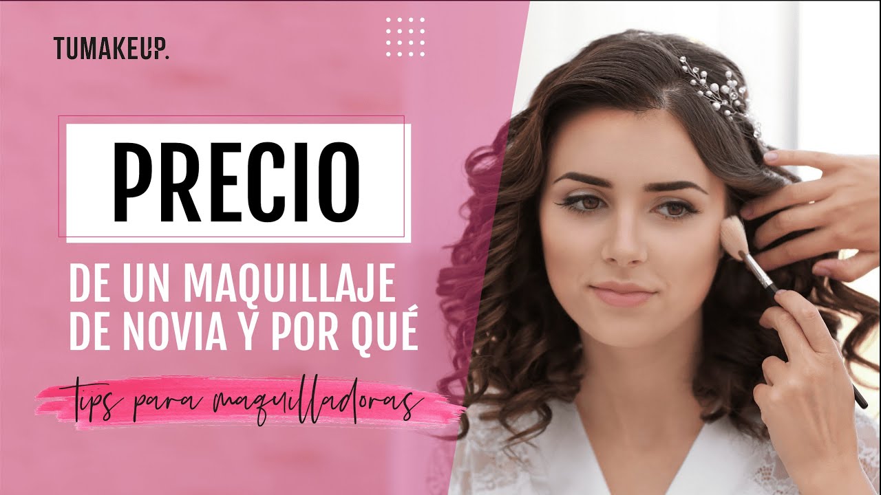 Precio de un maquillaje de novia en 2022 y por qué | TUMAKEUP