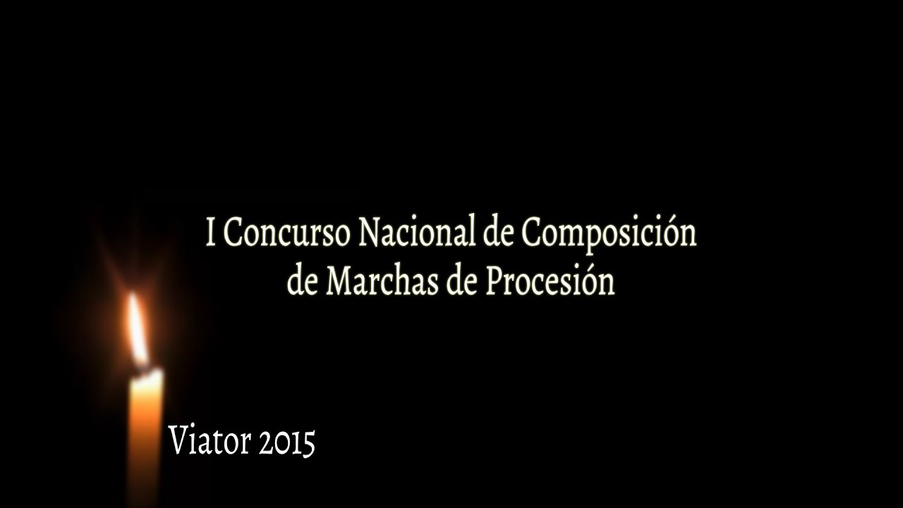 I CONCURSO NACIONAL DE COMPOSICIÓN DE MARCHAS DE PROCESIÓN - VIATOR 2015