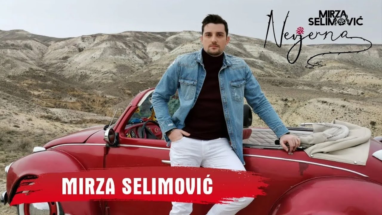 MIRZA SELIMOVIĆ - NEVJERNA (OFFICIAL VIDEO)