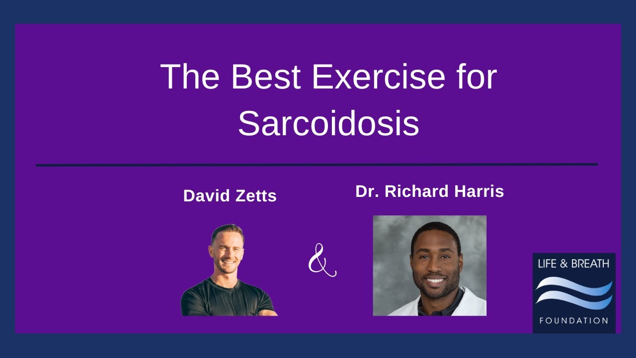 The Best Exercise for Sarcoidosis with David Zetts and Dr. Richard Harris