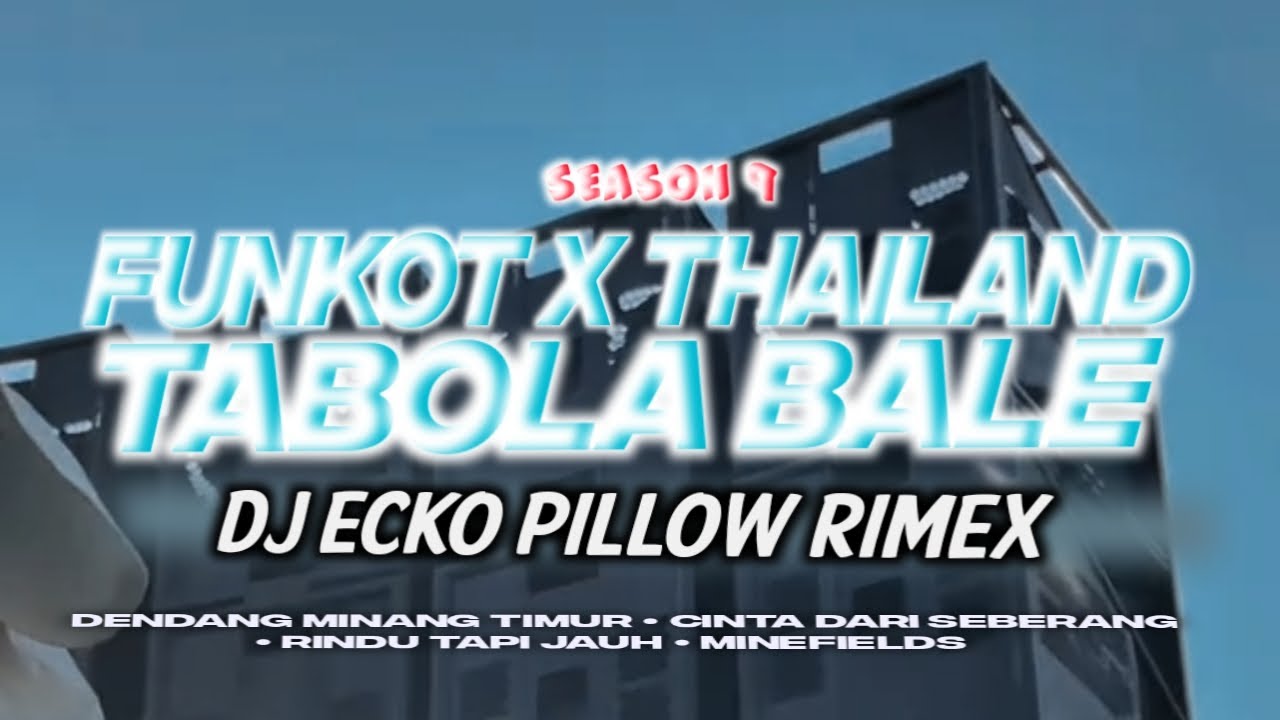 DJ FUNKOT X THAILAND SEASON 9 TABOLA BALE MASHUB FULL BASS MANGKANE