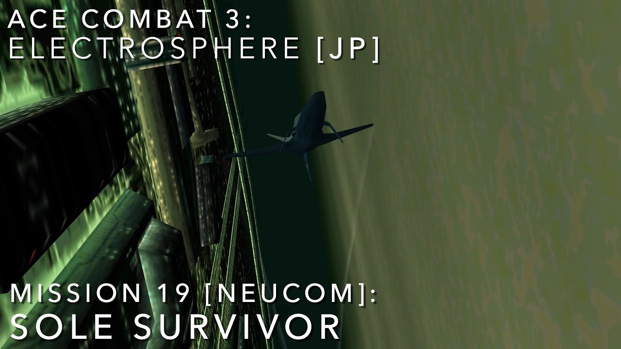 Ace Combat 3: Electrosphere [JP] | Mission 19 — Sole Survivor + Ending [Neucom] | Hard