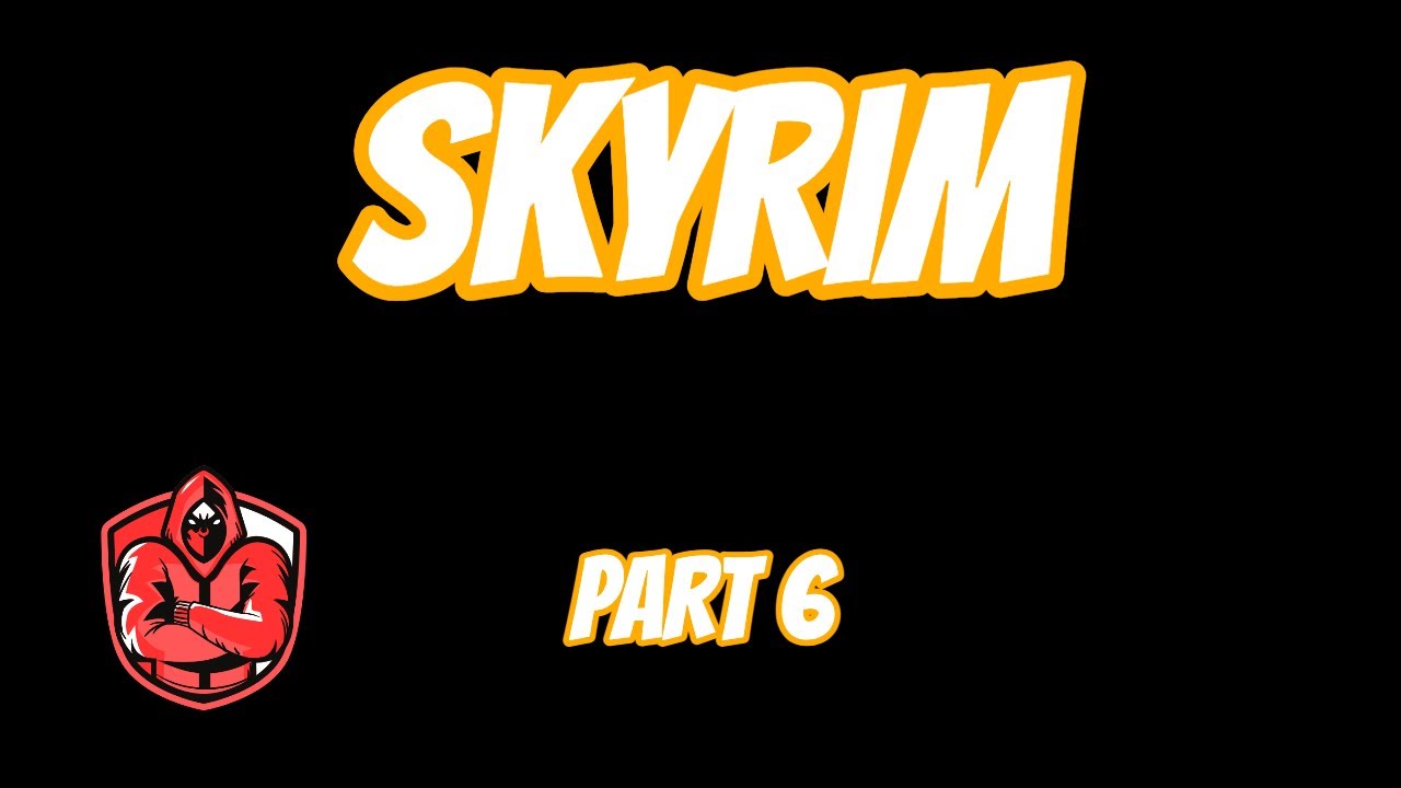 First Time EVER Playing SKYRIM Pt.6