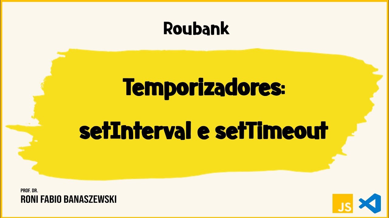 Temporizadores: setInterval e setTimeout