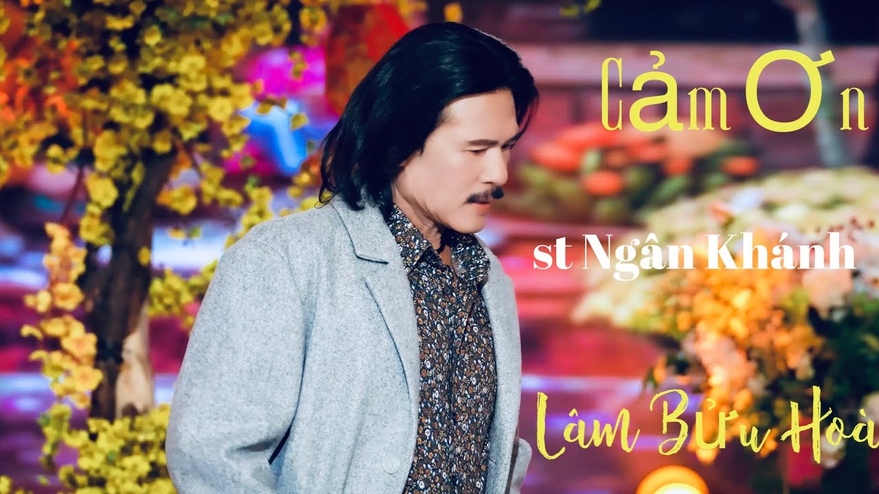 Cản Ơn | Lâm Bửu Hoà | st Ngân Khánh | 
