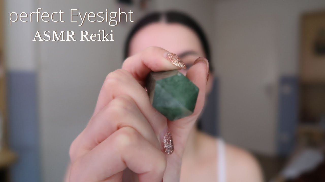 ASMR Reiki｜Eyesight ｜perfect vision｜hydrated  Eyes｜ remove Eye strain