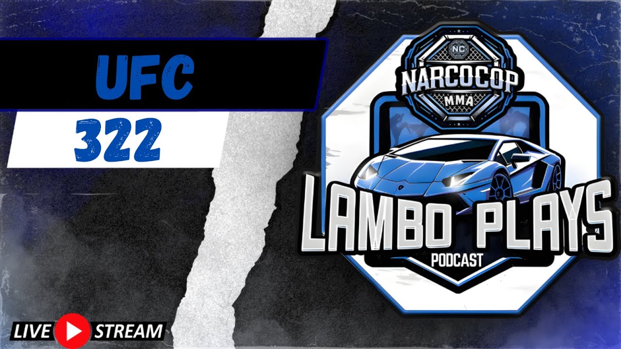 Lambo Plays Podcast Episode #153: UFC 322 Full Card Breakdown and Props