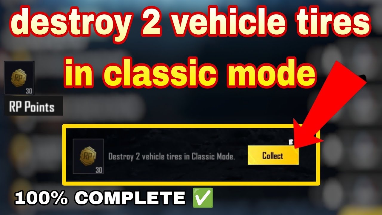 Destroy 2 vehicles tires in classic mode.