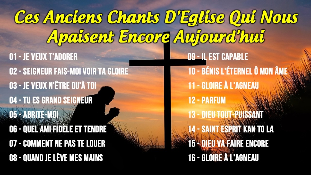 Ces Anciens Chants D'Eglise Qui Nous Apaisent Encore Aujourd'hui 🗼Je Veux T'adorer....