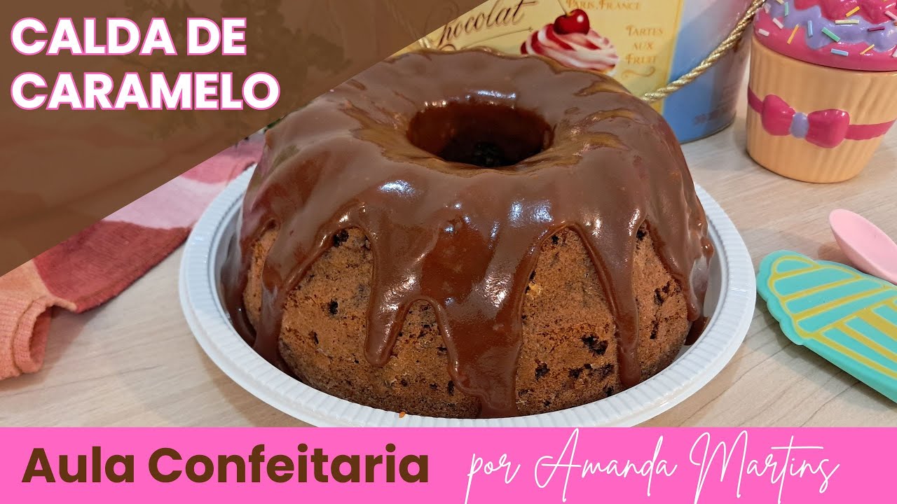 RECEITA COBERTURA DE CARAMELO – CALDA DE CARAMELO – DELICIOSO E BRILHANTE – POR AMANDA MARTINS