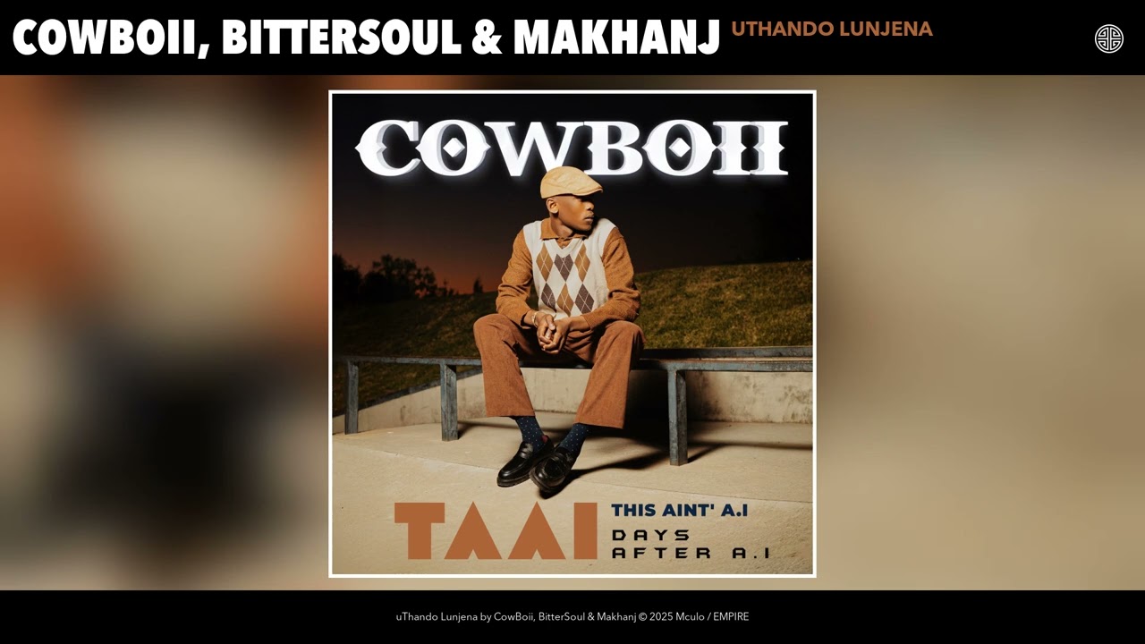 CowBoii, BitterSoul & Makhanj - uThando Lunjena (Official Audio)