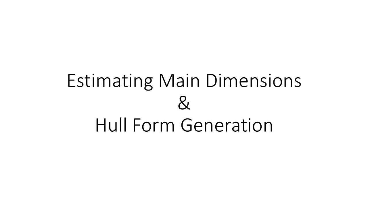 Ship Design I (NAM383) - 2.1 Hull Generation Using Methodical Series
