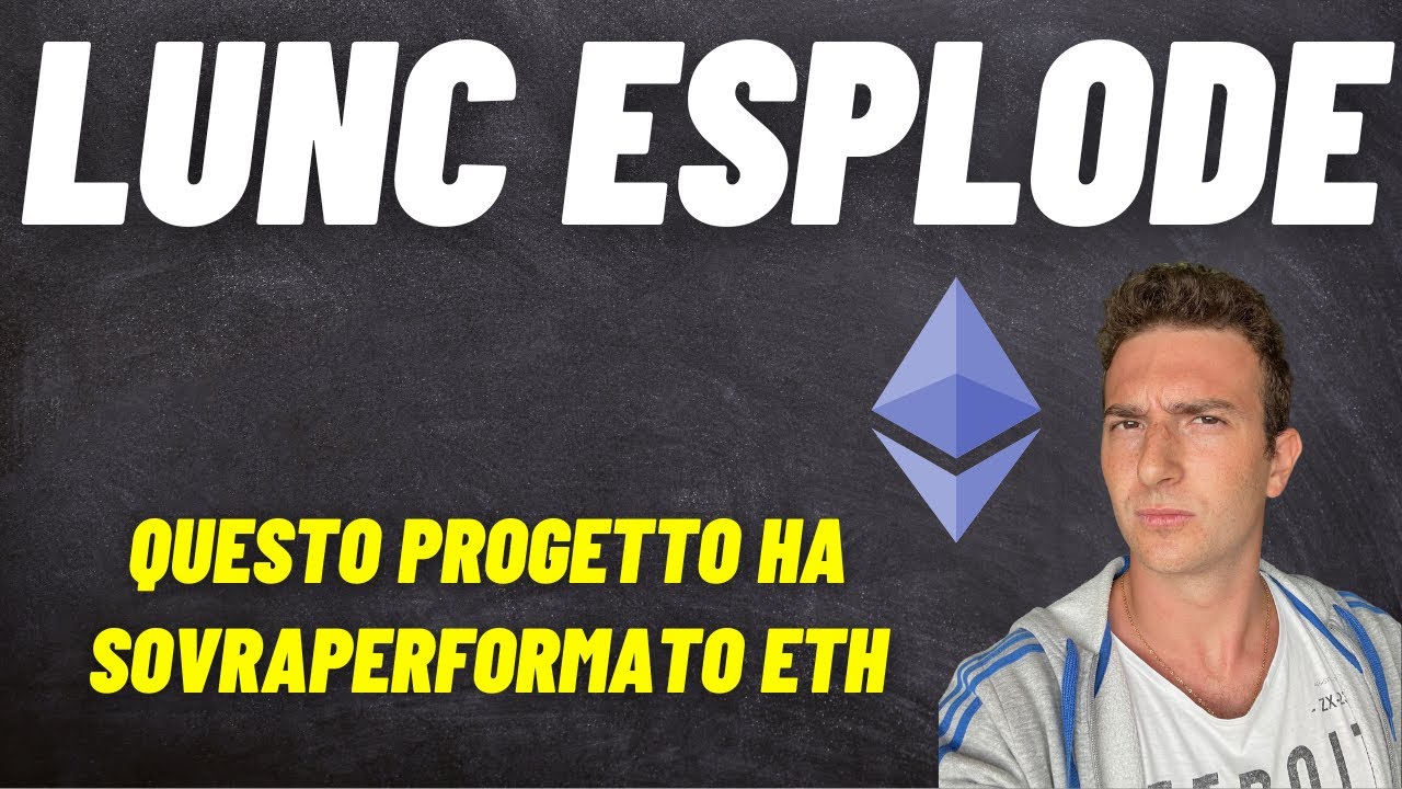 QUESTO PROTOCOLLO HA SOVRAPERFORMATO ETH | ECCO PERCH&Eacute; LUNC &Eacute; ESPLOSA