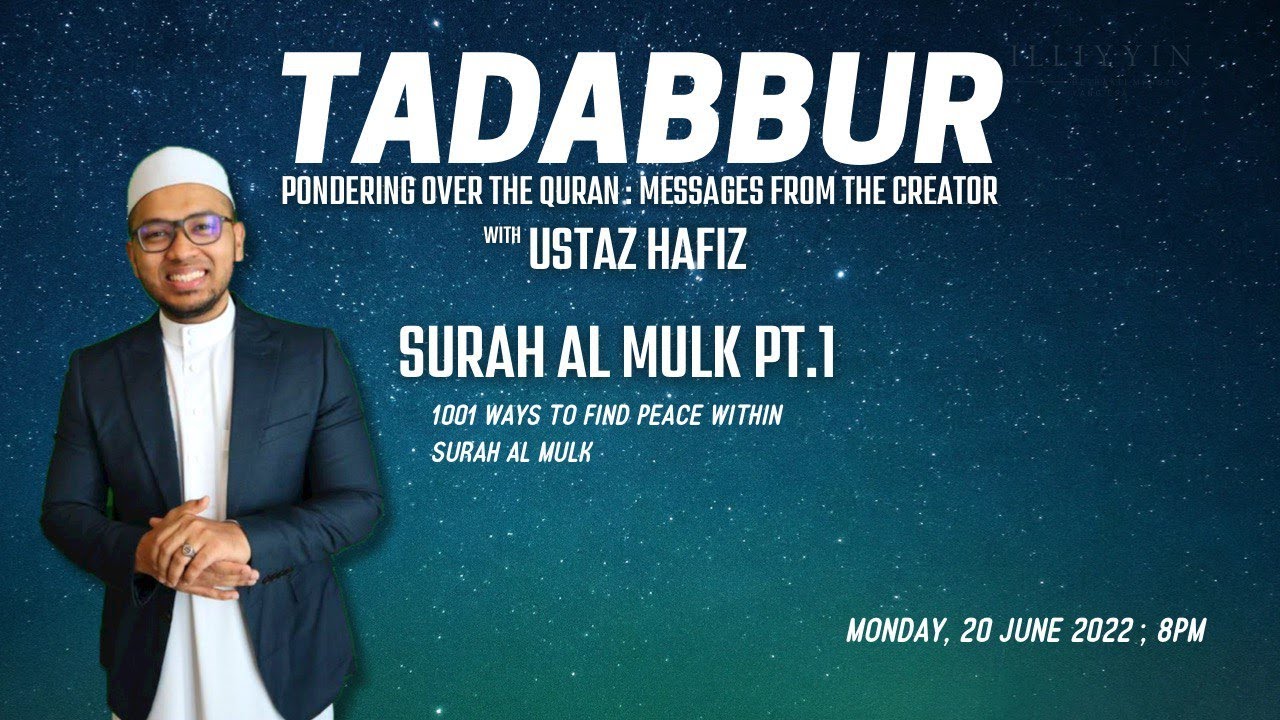 Tadabbur Al Quran: Surah Al Mulk Part 1