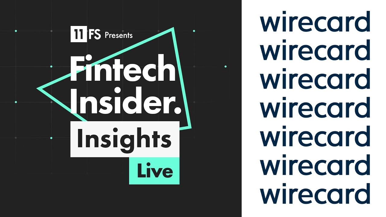 Wirecard | Fintech Insider Insights: Live