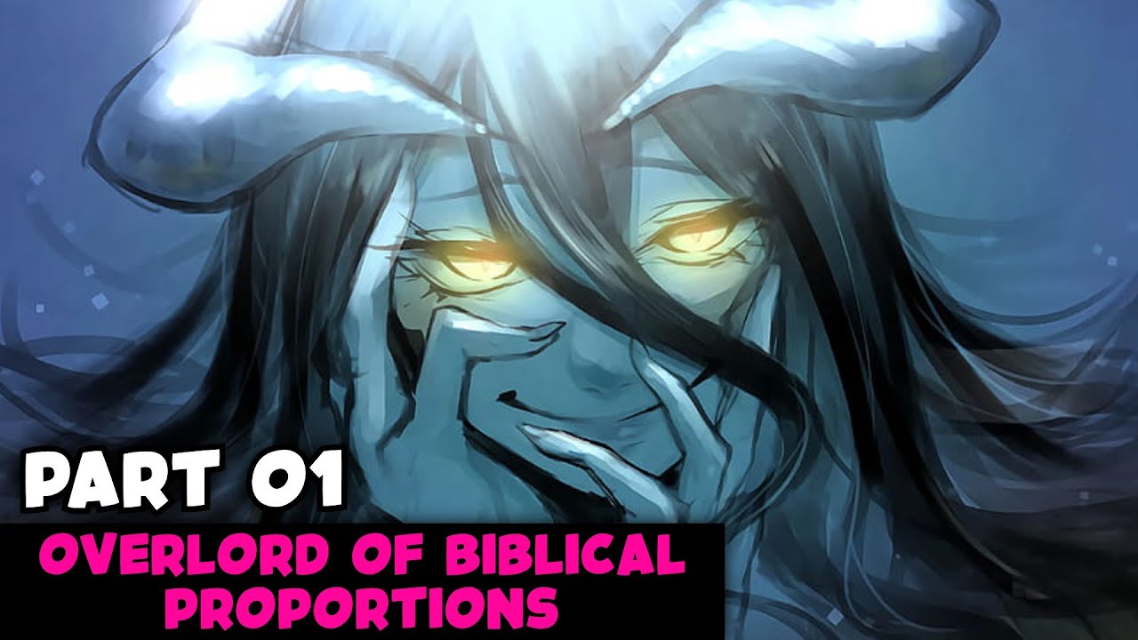 Overlord of biblical proportions Part 01