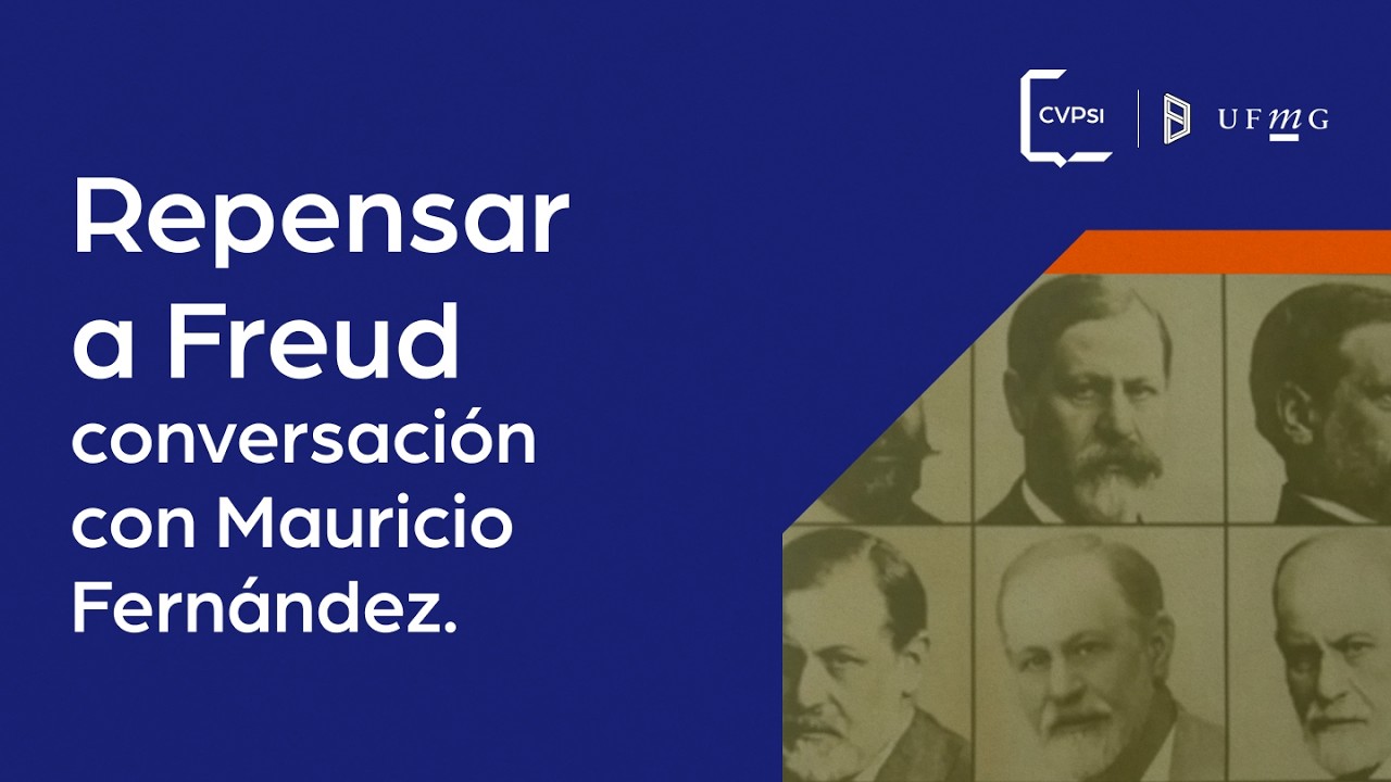 Repensar a Freud - conversación con Mauricio Fernandez